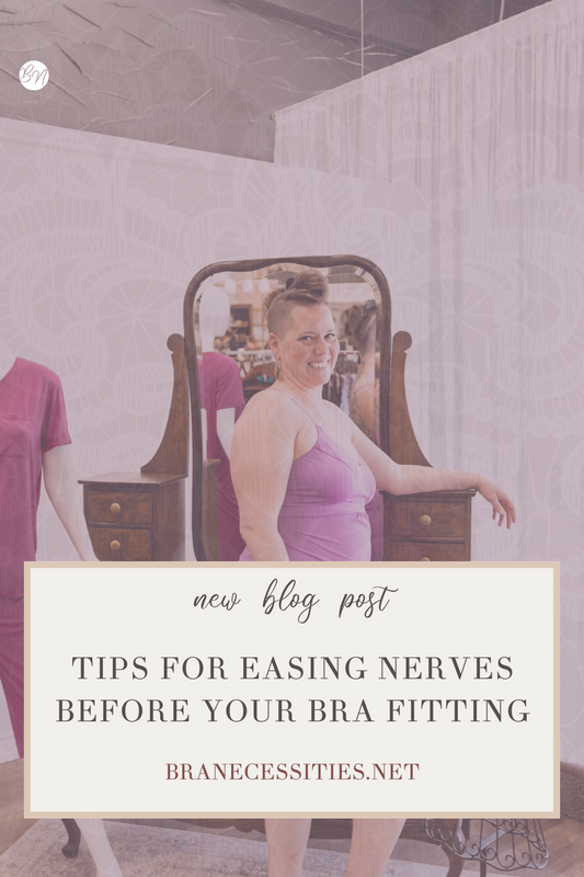 Tips for Easing Nerves Before Your Bra Fitting