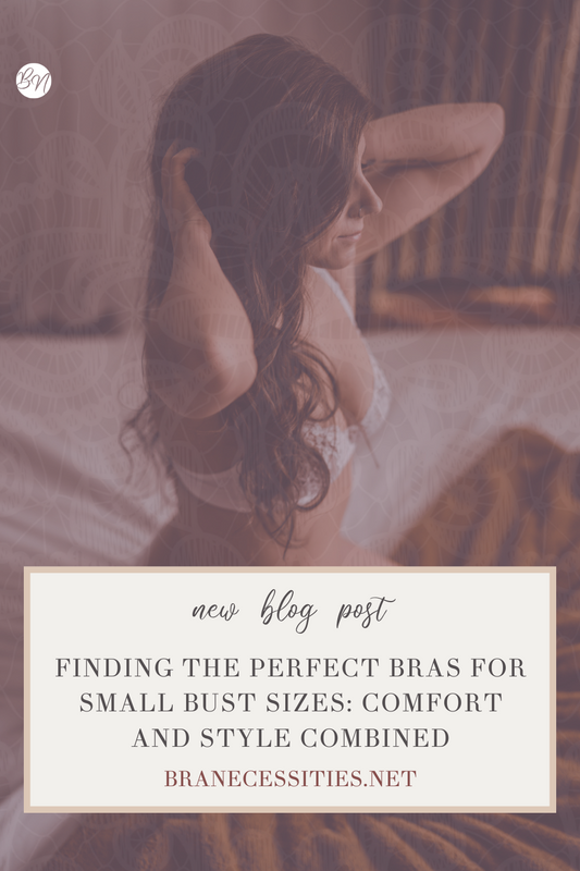 Finding the Perfect Bras for Small Bust Sizes: Comfort and Style Combined